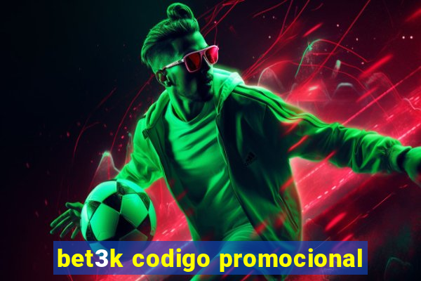 bet3k codigo promocional